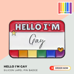 Hello I'm Gay Silicon Lapel Pin Badge