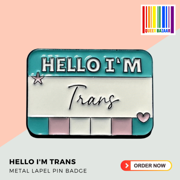 Hello I'm Trans Metal Lapel Pin Badge
