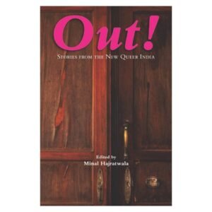 Out! Stories from the New Queer India