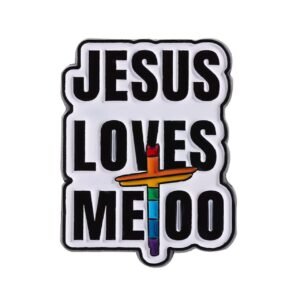 Jesus Loves Me Too Lapel Pin